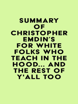 cover image of Summary of Christopher Emdin's For White Folks Who Teach in the Hood... and the Rest of Y'all Too